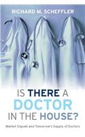 Is There a Doctor in the House?: Market Signals and Tomorrow's Supply of Doctors