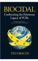 Biocidal: Confronting the Poisonous Legacy of PCBs