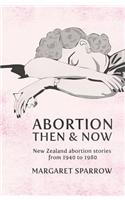 Abortion Then and Now