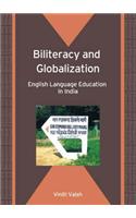 Biliteracy and Globalization: English Language Education in India