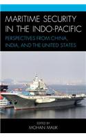 Maritime Security in the Indo-Pacific: Perspectives from China, India, and the United States