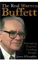 The Real Warren Buffett: Managing Capital, Leading People