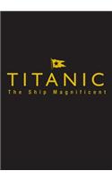 Titanic the Ship Magnificent: Slipcase Volumes One and Two