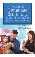 Promoting Speech, Language, and Literacy in Children Who Are Deaf or Hard of Hearing [With CD/DVD]