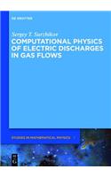 Computational Physics of Electric Discharges in Gas Flows