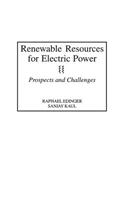 Renewable Resources for Electric Power: Prospects and Challenges