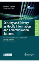 Security and Privacy in Mobile Information and Communication Systems: First International ICST Conference, MobiSec 2009, Turin, Italy, June 3-5, 2009,