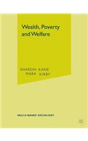 Wealth, Poverty and Welfare