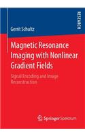 Magnetic Resonance Imaging with Nonlinear Gradient Fields