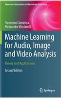 Machine Learning for Audio, Image and Video Analysis: Theory and Applications