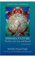 India's Culture the State, the Arts, and Beyond, Second Edition