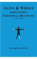 Alive & Whole Amputation: Emotional Recovery