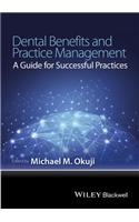 Dental Benefits and Practice Management: A Guide for Successful Practices