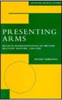 Presenting Arms: Museum Representation of British Military History, 1660-1900