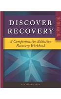 Discover Recovery: A Comprehensive Addiction Recovery Workbook