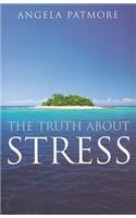 The Truth about Stress
