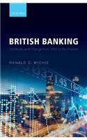 British Banking: Continuity and Change from 1694 to the Present