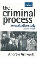The Criminal Process: An Evaluative Study