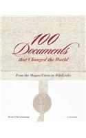 100 Documents That Changed the World: From the Magna Carta to Wikileaks