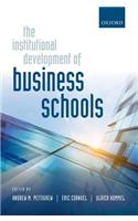 The Institutional Development of Business Schools