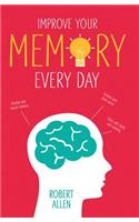 Improve Your Memory Every Day