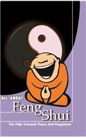 All About Feng Shui: The Path Towards Peace and Happiness
