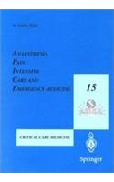 Anaesthesia, Pain, Intensive Care and Emergency Medicine A.P.I.C.E.: Proceedings of the 15th Postgraduate Course in Critical Care Medicine Trieste, It
