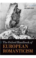 The Oxford Handbook of European Romanticism