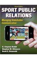 Sport Public Relations: Managing Stakeholder Communication