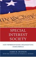 Special Interest Society: How Membership-Based Organizations Shape America