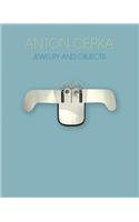 Anton Cepka: Jewellery and Objects
