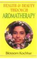 Health and Beauty through Aromatherapy