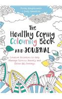 The Healthy Coping Colouring Book and Journal: Creative Activities to Help Manage Stress, Anxiety and Other Big Feelings