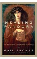 Healing Pandora: The Restoration of Hope and Abundance