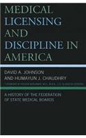 Medical Licensing and Discipline in America: A History of the Federation of State Medical Boards