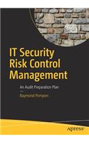 It Security Risk Control Management: An Audit Preparation Plan