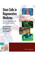 Stem Cells in Regenerative Medicine: Science, Regulation and Business Strategies