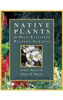 Native Plants for High-Elevation Western Gardens