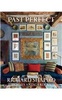 Past Perfect: Richard Shapiro Houses and Gardens