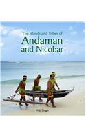 The Islands and Tribes of Andaman and Nicobar