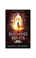 She Who Waits: Low Town 3