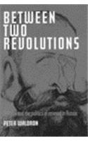 Between Two Revolutions: Stolypin and the Politics of Renewal in Russia