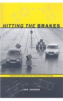 Hitting the Brakes: Engineering Design and the Production of Knowledge