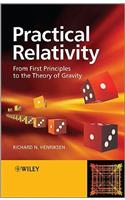 Practical Relativity: From First Principles to the Theory of Gravity