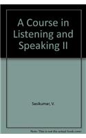 A Course in Listening and Speaking II