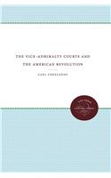 The Vice-Admiralty Courts and the American Revolution