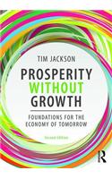 Prosperity Without Growth: Foundations for the Economy of Tomorrow