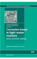 Corrosion Issues in Light Water Reactors: Stress Corrosion Cracking