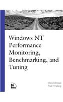 Windows NT: Performance Monitoring, Benchmarking, and Tuning