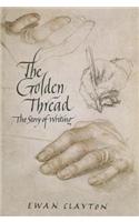 The Golden Thread: The Story of Writing